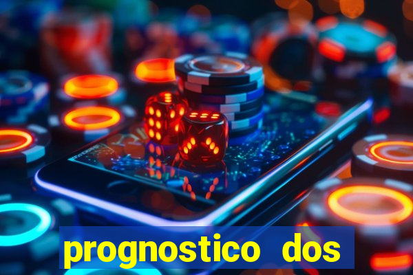 prognostico dos jogos de hoje